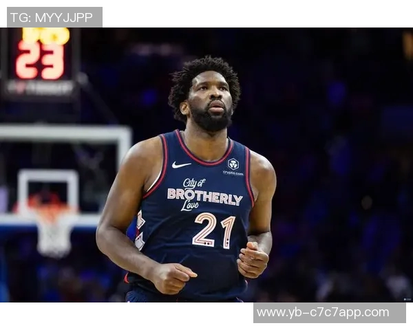 恩比德出战影响显著76人战绩对比揭示球队依赖性